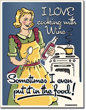 Tin Sign- Cooking with Wine